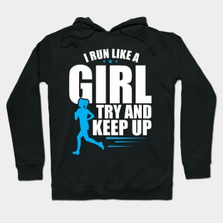 Cute I Run Like a Girl Try To Keep Up Women Runner Hoodie